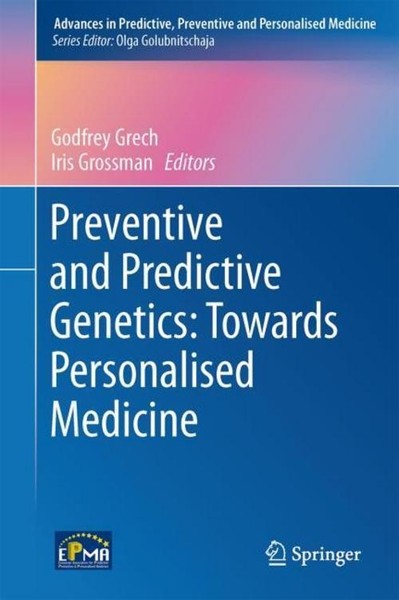 Preventive And Predictive Genetics: Towards Personalised Medicine Godfrey Grech-image