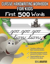 Cursive Handwriting Workbook for Kids: First 500 Words - Paperback - VERY GOOD