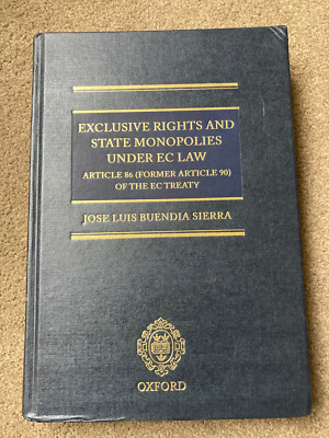 Exclusive Rights & State Monopolies under EC Law by Jose Luis Buendia Sierra