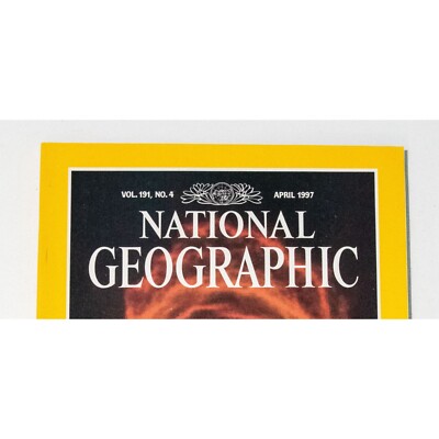 National Geographic April 1997 Issue Vol 191 No 4 Hubble's Eye on