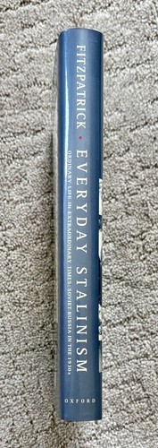 EVERYDAY STALINISM: ORDINARY LIFE IN EXTRAORDINARY TIMES by Sheila Fitzpatrick - Foto 3 di 3