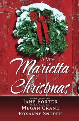 A VERY MARIETTA CHRISTMAS By Jane Porter & Megan Crane **BRAND NEW**