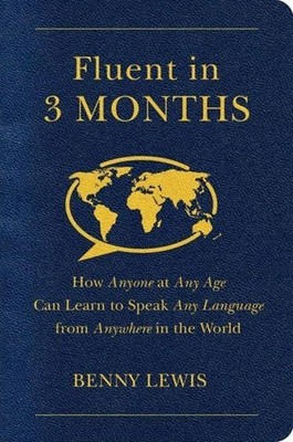 Fluent in 3 Months Benny Lewis