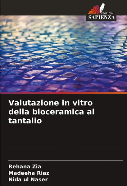 Rehana Zia (U. A.) | Valutazione In Vitro Della Bioceramica Al Tantalio | Buch-image