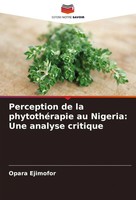 Opara Ejimofor | Perception De La PhytothéRapie Au Nigeria: Une Analyse Critique