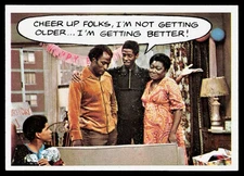 Cheer up folks, I'm not getting older 1975 Topps Good Times #54