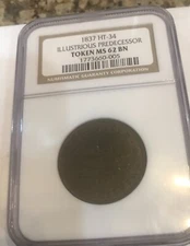 Hard Times Token 1837 Illustrious Predecessor HT-34 NGC MS 62