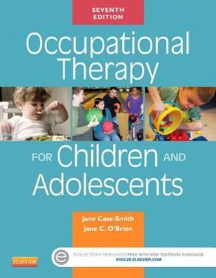 Occupational Therapy for Children and Adolescents by Case-Smith, Jane