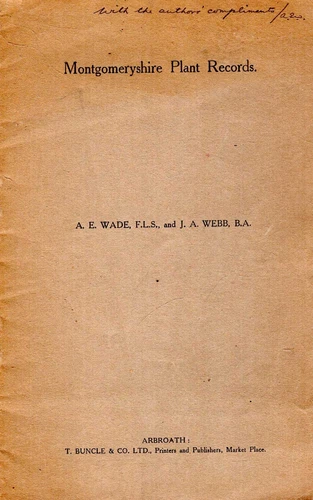 Wade, A E & Webb, J A  MONTGOMERYSHIRE PLANT RECORDS 1943 Paperback BOOK