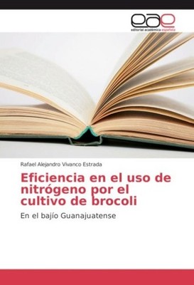 Eficiencia en el uso de nitrógeno por el cultivo de brocoli Rafael Alejandro Viv
