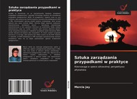Mercia Jay | Sztuka Zarz¿Dzania Przypadkami W Praktyce | Taschenbuch | Polnisch
