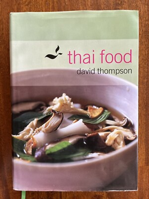 Thai Food Cookbook by David Thompson (2002 Hardcover 1st Print)