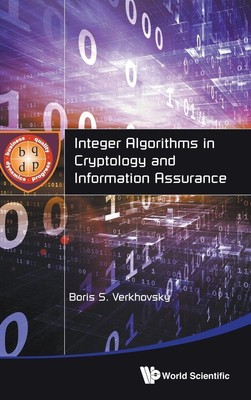 Integer Algorithms In Cryptology And Information Assurance,Verkh