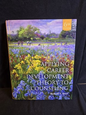 Applying Career Developments Theory to Counceling by Richard Sharf (HC 6th Ed)