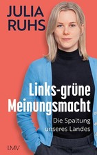 Julia Ruhs Links-grüne Meinungsmacht