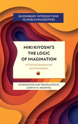 Miki Kiyoshi's The Logic of Imagination A Critical Introduction and Translation