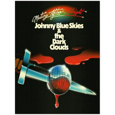 Johnny Blue Skies & The Dark Clouds Poster