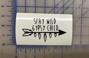 Stay Wild Gypsy Child 8" Car Vinyl Sticker Decal free spirit hippie vintage *G18