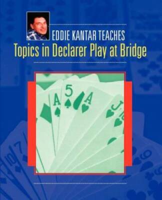 Topics in Declarer Play at Bridge - Paperback By Kantar, Eddie - GOOD