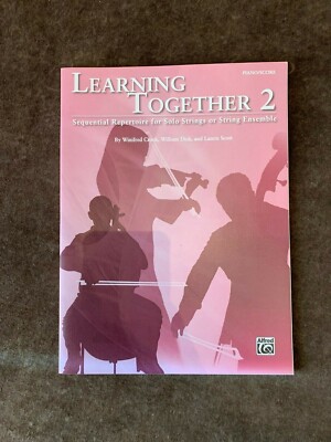 Learning Together 2- Sequential Repertoire for Solo Strings/Ensemble Piano Score