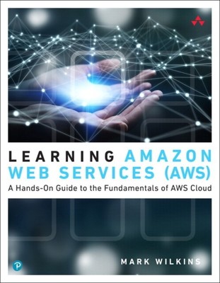  Learning Amazon Web Services AWS von Mark Wilkins 9780135298343 NEUES Buch