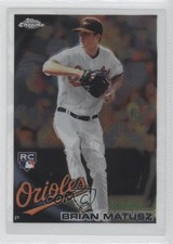 2010 Topps Chrome Brian Matusz #210 0hd6