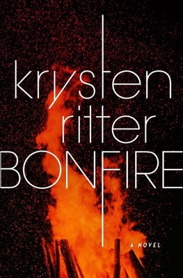 Bonfire: A Novel