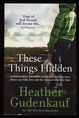 These Things Hidden. Gudenkauf, Heather: