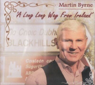 Martin Byrne A Long Long Way From Ireland neue CD