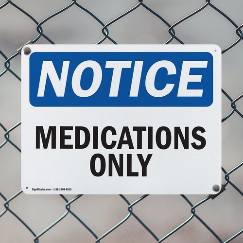 (2 Pack) Medications Only OSHA Notice Sign Decal Metal Plastic - Imagen 5 de 23