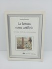 La lettura come artificio - Nicola Merola - Liguori