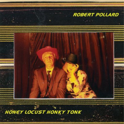 Альбом Роберта Полларда Honey Locust Honky Tonk (CD)