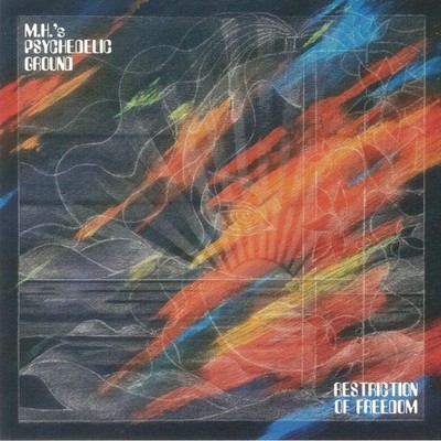 MH'S PSYCHEDELIC GROUND - Restriction Of Freedom - Vinyl (limited LP)
