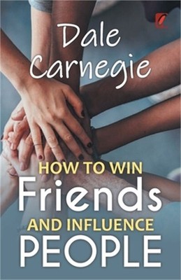 How to win friends and influence people: Dale carnegie (Paperback or Softback)