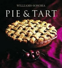 Williams-Sonoma Collection: Pie & Tart - Hardcover By Weil, Carolyn Beth - GOOD
