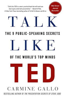 Talk Like Ted: The 9 Public-Speaking Secrets of the Wor - HardBack NEW Carmine G
