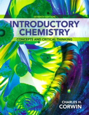 Introductory Chemistry : Concepts and Critical Thinking Charles C