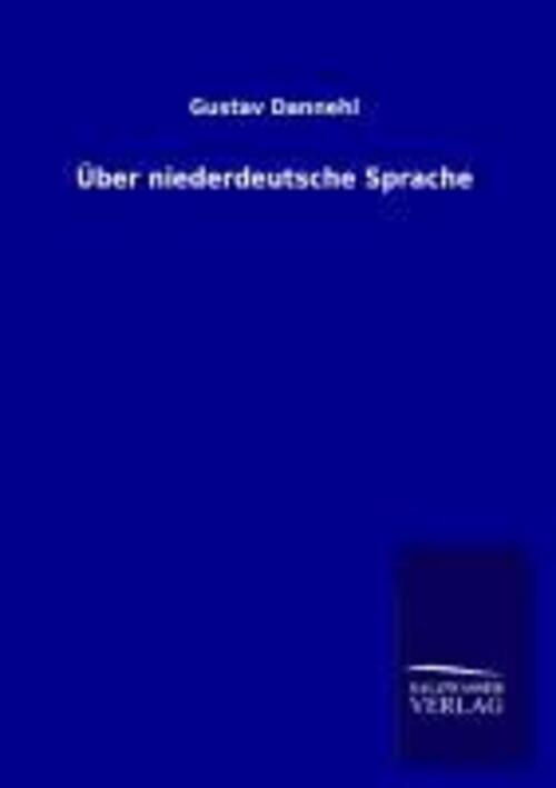 Thumbnail - Über Niederdeutsche Sprache | Gustav Dannehl | Taschenbuch | Paperback