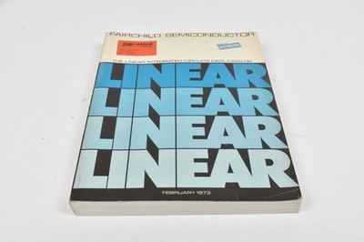 Fairchild Semiconductor Linear Integrated Circuits Data Catalog 1973 - Datenbuch