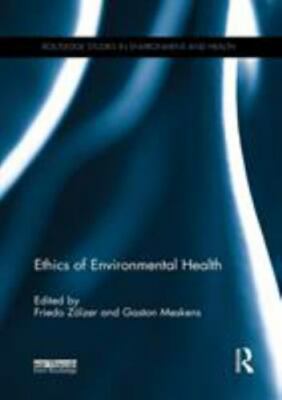 Ethics of Environmental Health, Paperback by Zölzer, Friedo (EDT); Meskens, G...