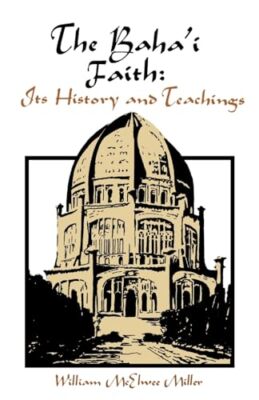 Miller - Der Bahá'í-Glaube seine Geschichte und Lehren - Neues Taschenbuch o - J555z