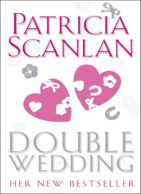 Double Wedding By Patricia Scanlan. 9780593052471