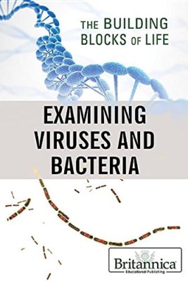 Examining Viruses & Bacteria Building Blocks of Life hardback 2018 VERY GOOD