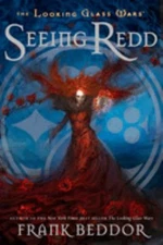 Seeing Redd : The Looking Glass Wars, Book Two Paperback Frank Be