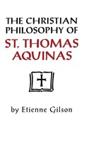 Etienne Gilson | Christian Philosophy Of St. Thomas Aquinas | Buch | Englisch