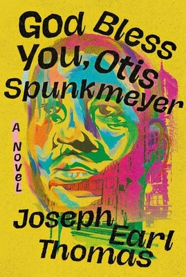 God Bless You, Otis Spunkmeyer | Joseph E Thomas | englisch
