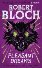 Robert Bloch Pleasant Dreams (Paperback)