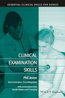Clinical Examination Skills: 21 (Essential Clinical Skills for Nurses), Jevon, P