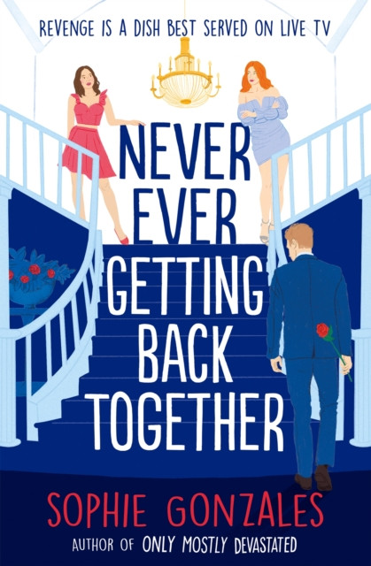 Never Ever Getting Back Together by Sophie Gonzales (Paperback Book)