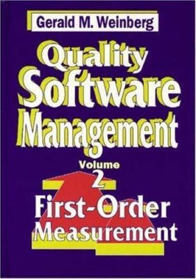 Quality Software Management: First-Order Measurement by Gerald M. Weinberg